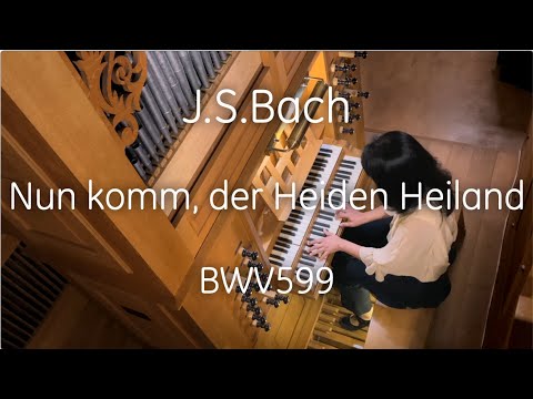 J.S.Bach BWV 599 Nun komm, der Heiden Heiland - いざ来ませ、異邦人の贖い主よ - J.S.バッハ