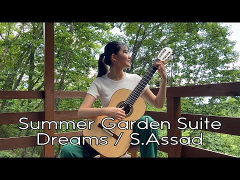 Summer Garden Suite : Dreams / Sergio Assad ｜ 夏の庭より夢 / セルジオ　アサド